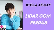 Stella Azulay é colunista do Papo de Mãe